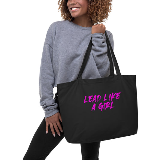 Lead Like A Girl Large Organic Tote Bag